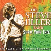Steve Miller Band Shake Your Tree