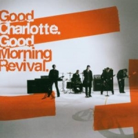 Good Charlotte Good Morning Revival