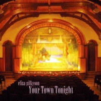 Gilkyson, Eliza Your Town Tonight