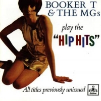 Booker T & Mg's Play The Hip Hits