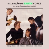 Bruford, Bill -earthworks- Live At Schauburg Bremen 1987