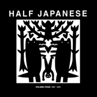 Half Japanese Vol.4  1997-2001