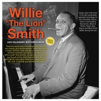 Smith, Willie "the Lion" 100 Classic Recordings 1925-53