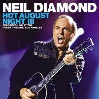Diamond, Neil Hot August Night Iii