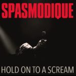 Spasmodique Hold On To A Scream -coloured-