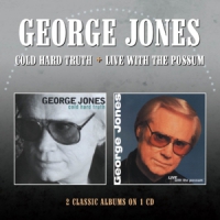 Jones, George Cold Hard Truth/live With The Possum