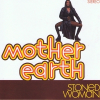 Mother Earth Stoned Woman