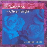 Waterson, Lal & Oliver Kn A Bed Of Roses