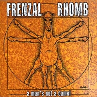 Frenzal Rhomb A Man's Not A Camel