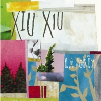 Xiu Xiu La Foret