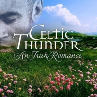 Celtic Thunder An Irish Romance