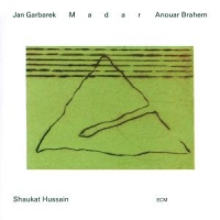 Garbarek, Jan & Anouar Brahem & Shaukat Hussain Madar