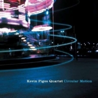 Figes, Kevin -quartet- Circular Motion