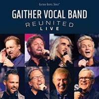 Gaither Vocal Band, The Reunited Live