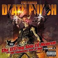 Five Finger Death Punch Wrong Side Of Heaven And The Righteous Side Of Hell Vol