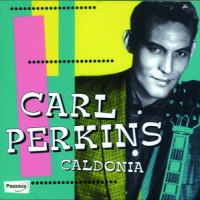 Perkins, Carl Caldonia