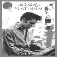 Presley, Elvis Platinum A Life In Music