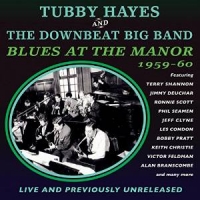 Hayes, Tubby & The Downbeat Big Band Blues At The Manor 1959-60