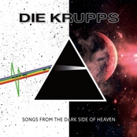 Die Krupps Songs From Thedark Side Of Heaven -digi-