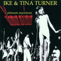 Turner, Ike & Tina Ultimum Maximum -18tr-