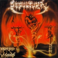 Sepultura Morbid Visions / Bestial De