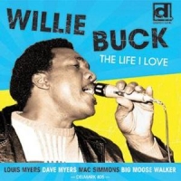 Buck, Willie The Life I Love
