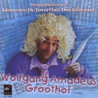 Mozart, Wolfgang Amadeus Wolfgang Amadeus Groothof