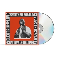 Brother Wallace Electric Love