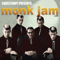 Monks Monk Jam - Live At Cavestomp
