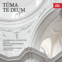 Czech Ensemble Baroque Orchestra & Choir / Roman Valek Tuma: Te Deum