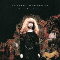 Mckennitt, Loreena The Mask And The Mirror