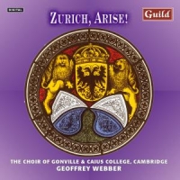 Choir Of Gonville & Caius Zurich, Arise!