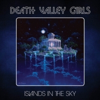 Death Valley Girls Islands In The Sky