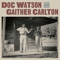 Watson, Doc & Gaither Doc Watson And Gaither Carlton