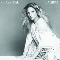 Streisand, Barbra Classical Barbra (re-mastered)