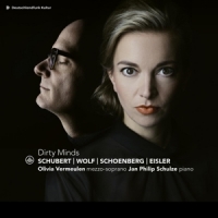 Vermeulen, Olivia / Jan Philip Schulze Dirty Minds | Schubert Wolf Schoenberg Eisler