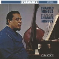 Mingus, Charles Charles Mingus Presents Charles Mingus
