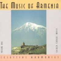 Haissmavourk Choir, The Music Of Armenia Vol. 1  Sacred Cho