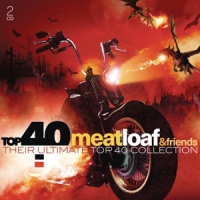 Meat Loaf And Friends Top 40 - Meat Loaf & Friends