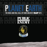 Public Enemy Planet Earth: The Rock And Roll Hall Of Fame