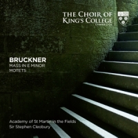 Choir Of Kings College Cambridge St Bruckner Mass In E Minor Motets