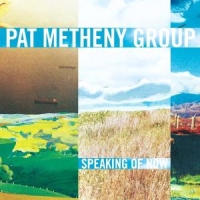 Metheny, Pat -group- Speaking Of Now