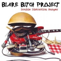 Blare Bitch Project Double Distortion Burger