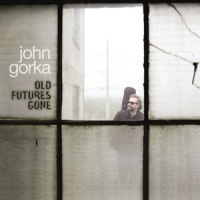 Gorka, John Old Future's Gone
