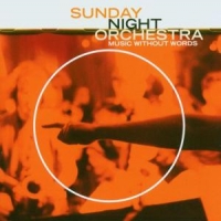 Sunday Night Orchestra Music Without Words
