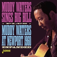 Waters, Muddy Sings Big Bill + Live At Newport