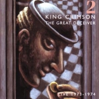 King Crimson Great Deceiver Vol.2