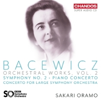 Bbc Symphony Orchestra Sakari Oramo Bacewicz Orchestral Works Vol. 2