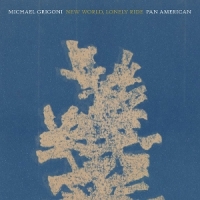 Pan American & Michael Grigoni New World, Lonely Ride