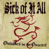 Sick Of It All Outtakes For The Outcast